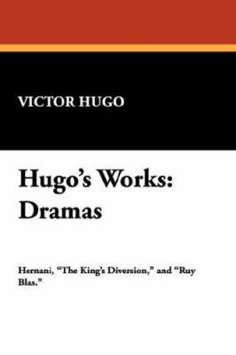 Hugo's Works: Dramas 1434488977 Book Cover