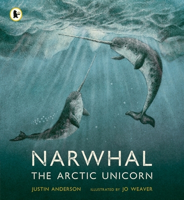 Narwhal: The Arctic Unicorn (Nature Storybooks) 152951391X Book Cover