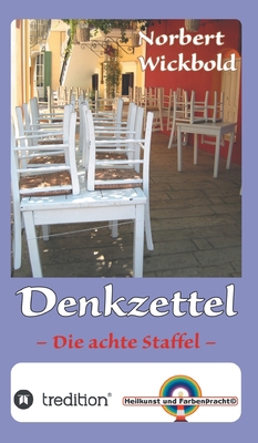 Norbert Wickbold Denkzettel 8: Die achte Staffel [German] 3347249720 Book Cover