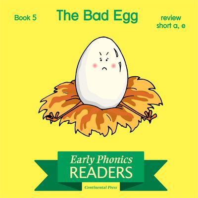 Phonics Books: Early Phonics Reader: The Bad Egg 0845416243 Book Cover