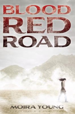 Blood Red Road: Dustlands: 1 0385671830 Book Cover
