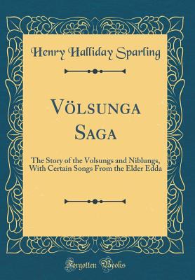 V?lsunga Saga: The Story of the Volsungs and Ni... 1528266080 Book Cover