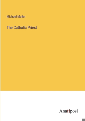 The Catholic Priest 3382184842 Book Cover