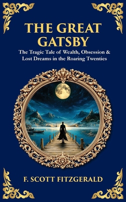 The Great Gatsby: The Tragic Tale of Wealth, Ob... 1806298600 Book Cover