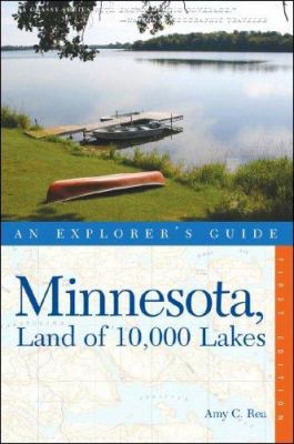Explorer's Guide Minnesota, Land of 10,000 Lake... 088150727X Book Cover