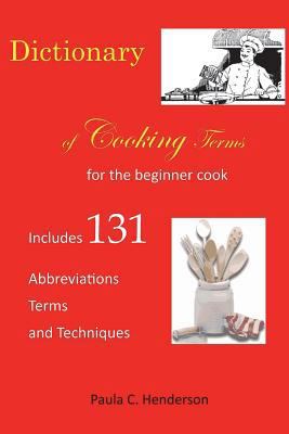 Dictionary of Cooking Terms: For the Beginner C... 1722896299 Book Cover
