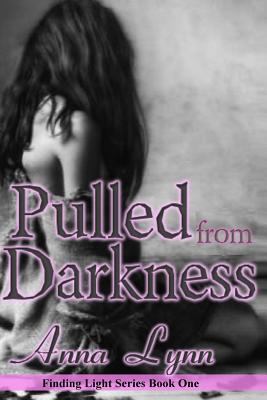 Pulled From Darkness Finding Light Series Book 1 149597037X Book Cover