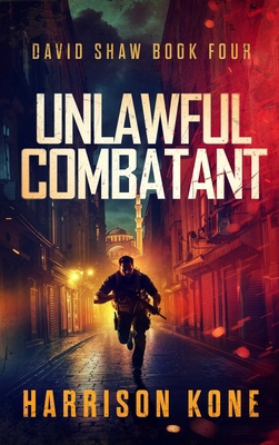 Unlawful Combatant 1648758517 Book Cover