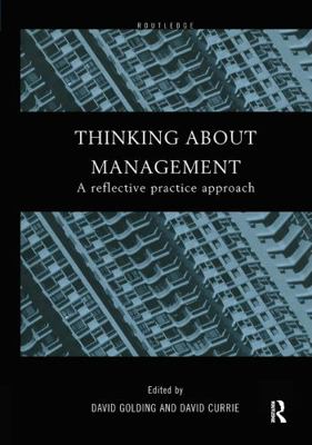 Thinking About Management: A Reflective Practic... 0415202752 Book Cover