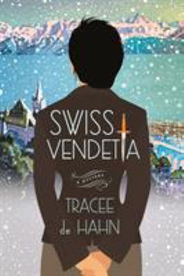 Swiss Vendetta: A Mystery 1250161525 Book Cover