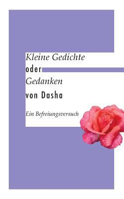 Kleine Gedichte oder Gedanken: Ein Befreiungsve... [German] 3735753000 Book Cover