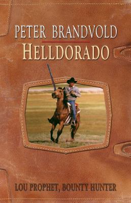 Helldorado (Lou Prophet, Bounty Hunter) [Large Print] 1410435024 Book Cover