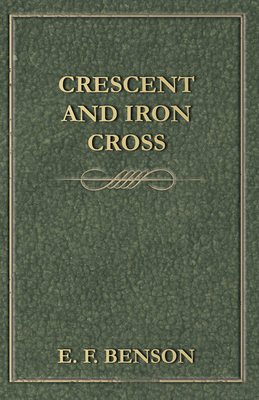Crescent and Iron Cross 1473316731 Book Cover