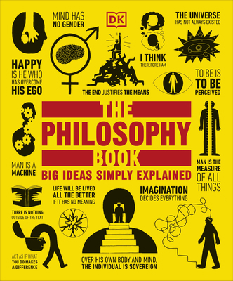 The Philosophy Book: Big Ideas Simply Explained 1465458557 Book Cover