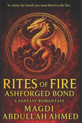 Rites of Fire: Ashforged Bond: A Dragon-Rider R... B0FV8V6MQ9 Book Cover