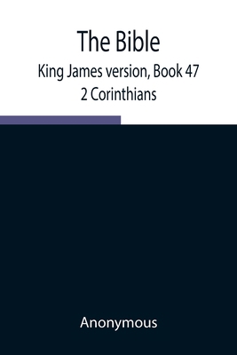 The Bible, King James Version, Book 47; 2 Corin... 9354940560 Book Cover
