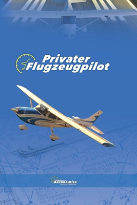 Privater Flugzeugpilot [German] B0F3BH3T54 Book Cover