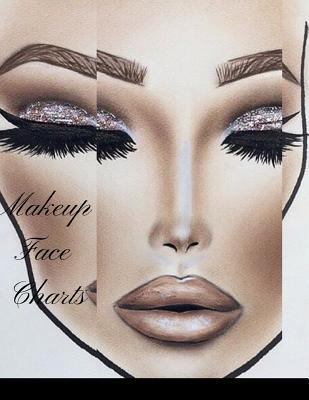 Makeup Face Charts: The Blank Workbook Paper Practice Face Charts For Professional Makeup Artists