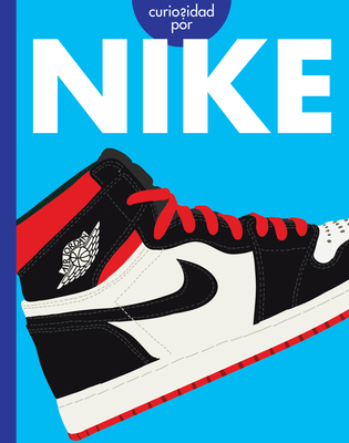 Curiosidad Por Nike: Spanish Edition [Spanish] B0FG9BD233 Book Cover