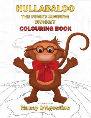 Hullabaloo The Funky Singing Monkey Colouring Book 176370405X Book Cover