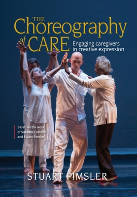 The Choreography of Care: Engaging caregivers i... 1990137083 Book Cover