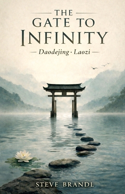The Gate to Infinity: Daodejing: Laozi B0GPKNXP25 Book Cover