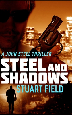 Steel and Shadows 1715152018 Book Cover