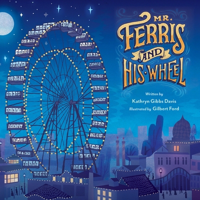 Mr. Ferris and His Wheel 0063452030 Book Cover