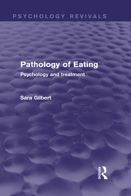 Pathology of Eating: Psychology and Treatment 0415712513 Book Cover