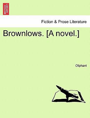 Brownlows. [A Novel.] 1241394113 Book Cover