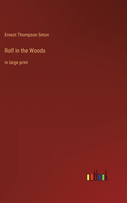 Rolf in the Woods: in large print 3368307673 Book Cover