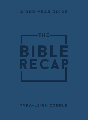 The Bible Recap: A One-Year Guide to Reading an... 0764241915 Book Cover