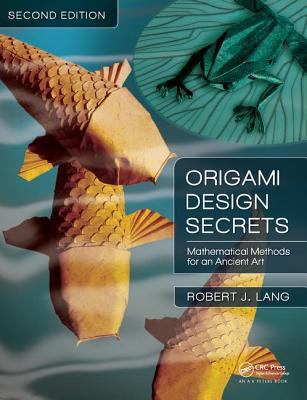 Origami Design Secrets: Mathematical Methods fo... 1138427233 Book Cover