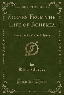 The Bohemians of the Latin Quarter: Sc?nes de l... 1330561996 Book Cover