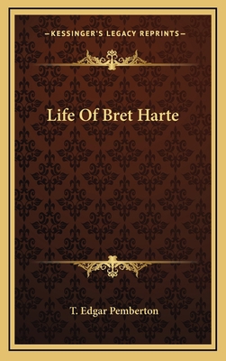 Life of Bret Harte 1163393487 Book Cover