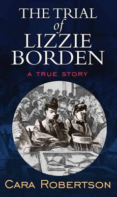 The Trial of Lizzie Borden [Large Print] 1643582186 Book Cover