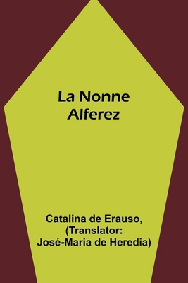 La Nonne Alferez [French] 935797122X Book Cover