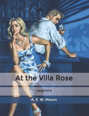 At the Villa Rose: Large Print B085KR5965 Book Cover