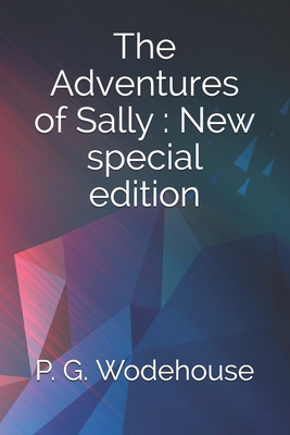 The Adventures of Sally: New special edition B08JMKYX8Y Book Cover