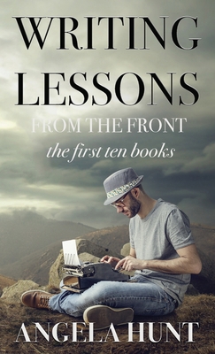 Writing Lessons from the Front: the first ten b... 1961394103 Book Cover