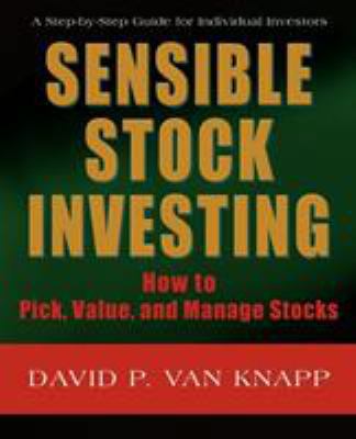 Sensible Stock Investing: How to Pick, Value, a... 1605280100 Book Cover