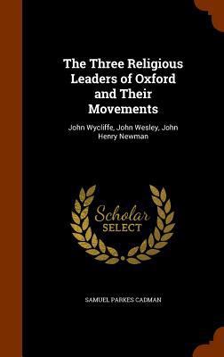 The Three Religious Leaders of Oxford and Their... 1345133405 Book Cover