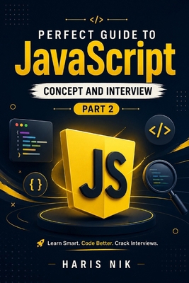 Perfect Guide to JavaScript Concept and Intervi... B0GPND44NM Book Cover