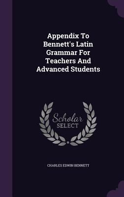 Appendix to Bennett's Latin Grammar for Teacher... 1340805340 Book Cover