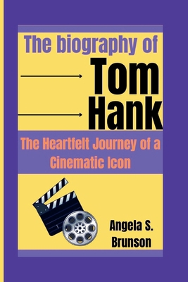 The biography of Tom Hank: The Heartfelt Journe...            Book Cover