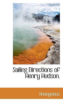 Sailing Directions of Henry Hudson. 1117436152 Book Cover