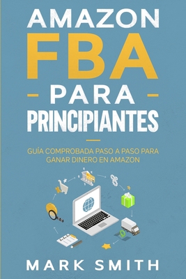 Amazon FBA para Principiantes: Guía Comprobada ... [Spanish] 165215163X Book Cover