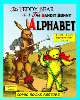 Teddy Bear and Bandit Bunny Alphabet: Two alpha... B0BWYZH3SD Book Cover