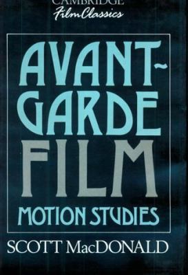 Avant-Garde Film: Motion Studies 0521381290 Book Cover