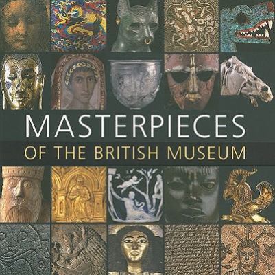Masterpieces of the British Museum 0714150681 Book Cover